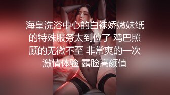 ❤️甜美可爱小仙女❤️柔软娇嫩美少女甜蜜约会，太敏感了一摸小穴穴就淫水直流，喜欢这种水嫩的感觉