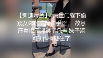 合租房看到对门的情侣一起去洗手间很好奇他们要干什么哦槽这下有眼福了嘿嘿