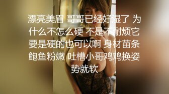 22岁兼职小护士 长发飘飘貌美如花 打桩机猛男卖力干逼 小姐姐高潮阵