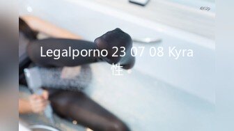 Legalporno 23 07 08 Kyra性