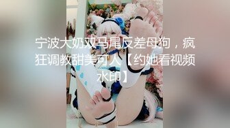 【新片速遞】 无敌粉穴网红女神！白嫩美乳超柔软！7小时自慰秀，揉搓粉嫩美穴，玫瑰花肛塞，洞口磨蹭塞入[3.59G/MP4/07:27:27]