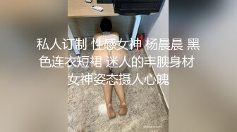 寻花偷拍系列-男主3500约操身材苗窕的洋装美女…