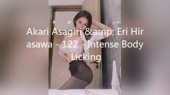 Akari Asagiri &amp; Eri Hirasawa - 122 - Intense Body Licking