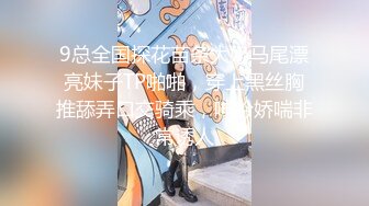 小热巴超嫩高颜值妹子自慰啪啪双女热舞扭动，特写震动棒抽插口交后入大力猛操