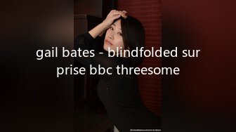 gail bates - blindfolded surprise bbc threesome