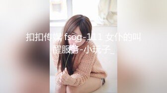 坐标江苏，18岁欲女2500可包夜【小熊维尼呀】青春貌美，极品水蜜桃大胸，刮毛无套，淫声浪语络绎不绝，拍摄技巧不断升级