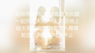 【印象足拍46】最新大神破解，大尺度啪啪，第一视角，学生妹的逼真嫩，无套啪啪口交随便玩