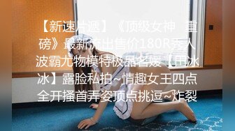 无套肛交妹妹-自慰-瑜伽-叫声-抖音-爆操-巨乳