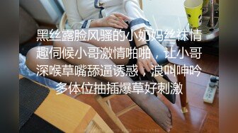 STP23082 深夜激情168CM美乳兼职妹 摸臀扣穴调情很享受 镜头前深喉口交 主动骑乘抽插打桩机猛操