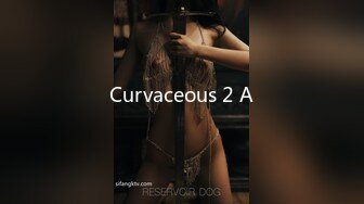 Curvaceous 2 A